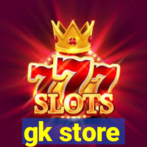 gk store